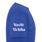 Itachi Uchiha Last Words - royal blue