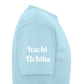 Itachi Uchiha Last Words - powder blue